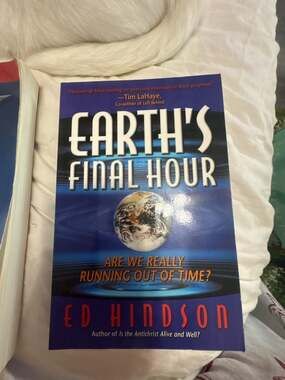 Earth's Final Hour: Are We Really Running Out of Time? by Ed Hindson